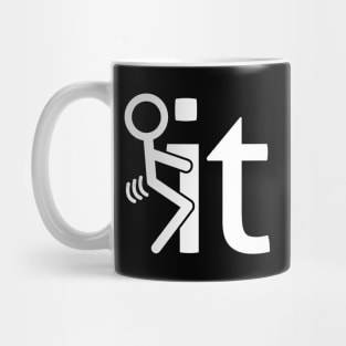 Adult humor f*** it joke Mug